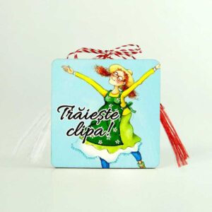 Magnet cu mesaj - martisor Traieste clipa